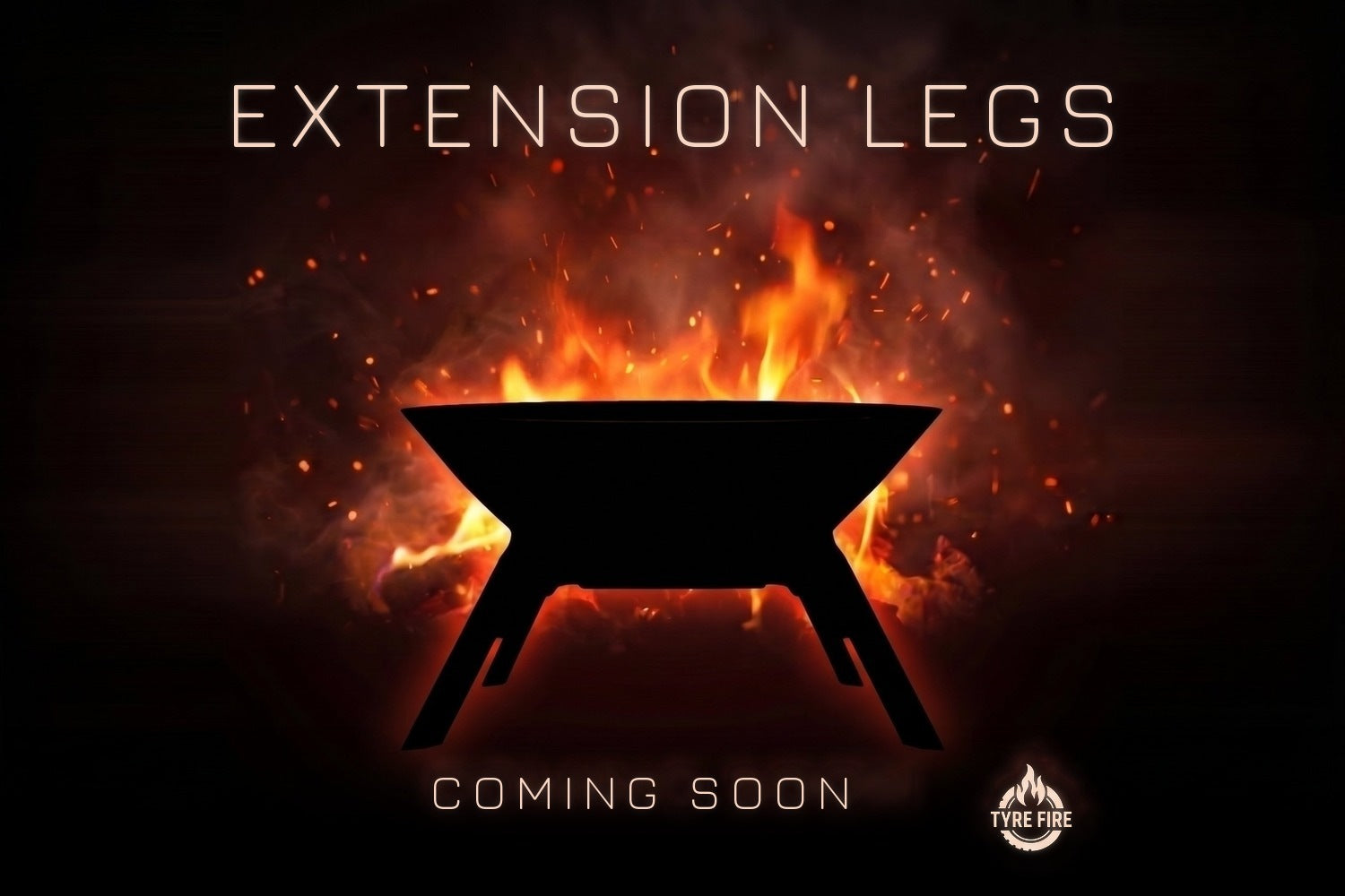 yre Fire Extension Legs coming soon - silhouette of a Tyre Fire portable fire pit raised 300mm off the ground on extension legs over open flame